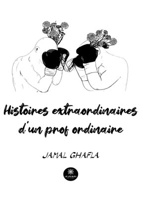 cover image of Histoires extraordinaires d'un prof ordinaire